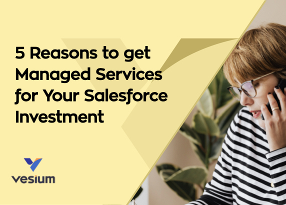 5 Reasons to Embrace Managed Services for Salesforce